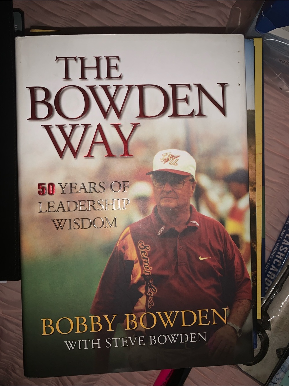 The Bowden Way by Bobby Bowden - Hardcover